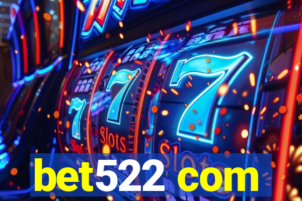 bet522 com